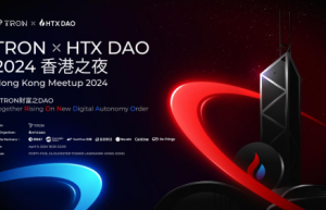 TRON x HTX DAO 2024 香港之夜：共建香港元宇宙金融自由港
